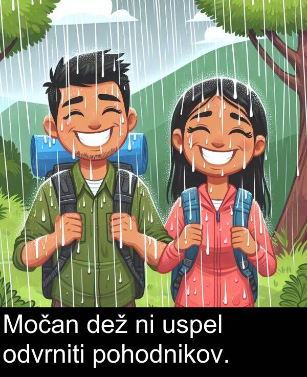 pohodnikov: Močan dež ni uspel odvrniti pohodnikov.
