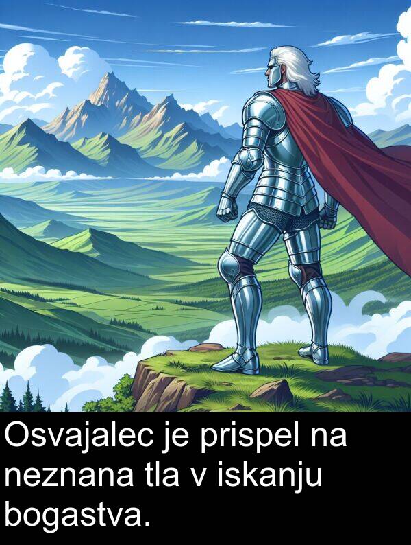 bogastva: Osvajalec je prispel na neznana tla v iskanju bogastva.
