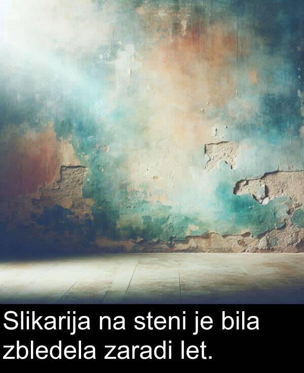 bila: Slikarija na steni je bila zbledela zaradi let.