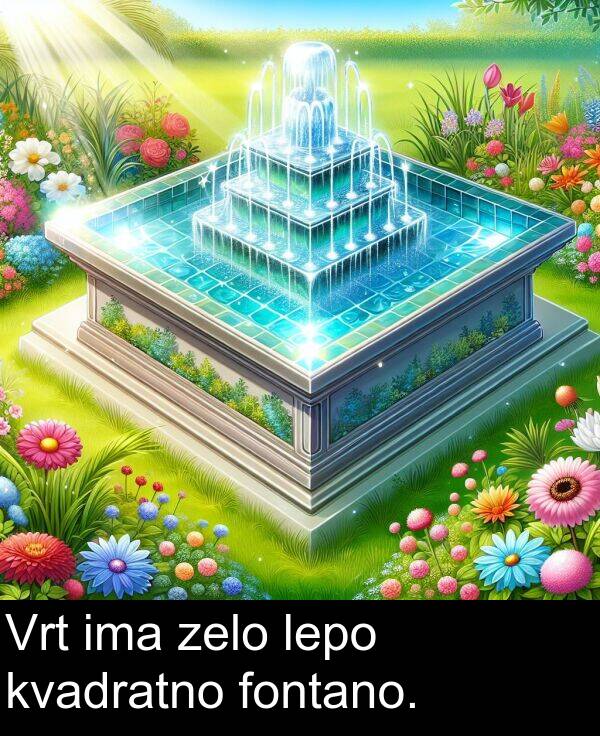 lepo: Vrt ima zelo lepo kvadratno fontano.