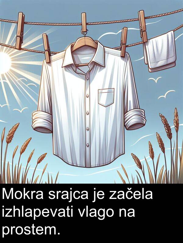 začela: Mokra srajca je začela izhlapevati vlago na prostem.