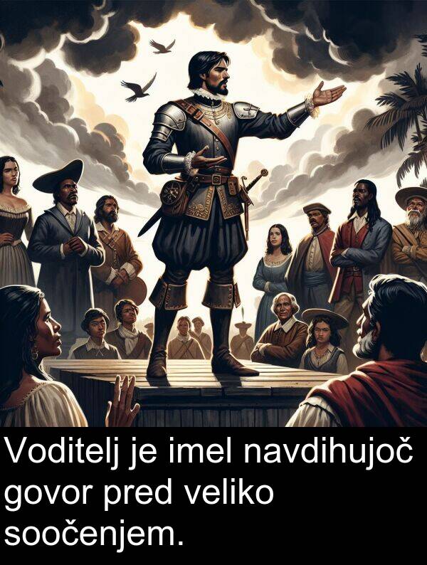 navdihujoč: Voditelj je imel navdihujoč govor pred veliko soočenjem.