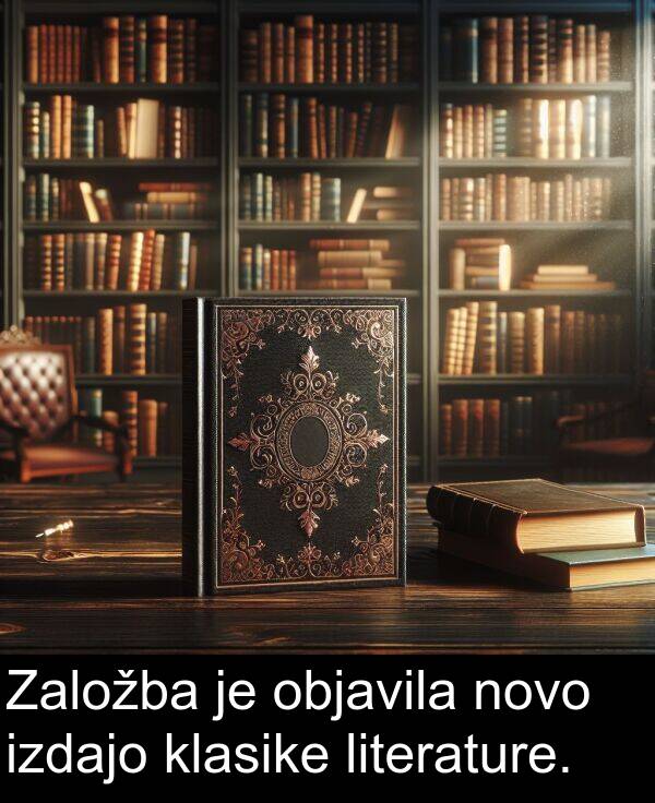 objavila: Založba je objavila novo izdajo klasike literature.