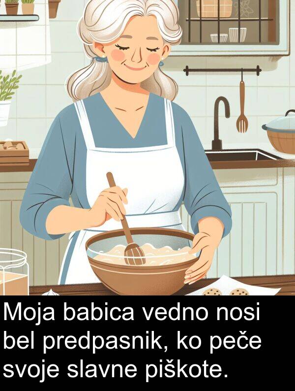 bel: Moja babica vedno nosi bel predpasnik, ko peče svoje slavne piškote.