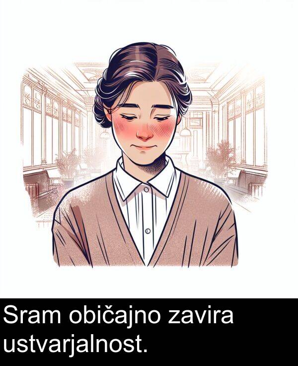 običajno: Sram običajno zavira ustvarjalnost.