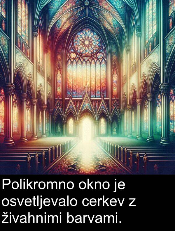 cerkev: Polikromno okno je osvetljevalo cerkev z živahnimi barvami.