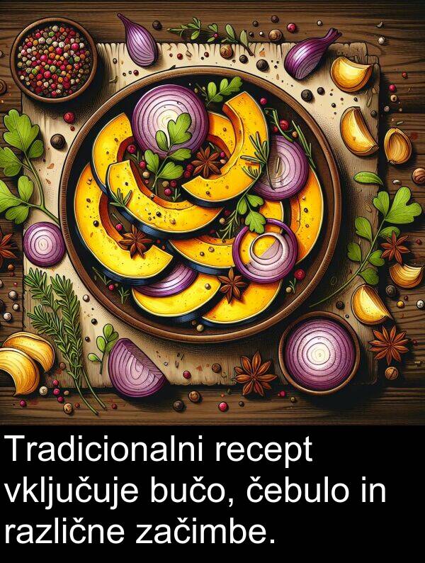 bučo: Tradicionalni recept vključuje bučo, čebulo in različne začimbe.