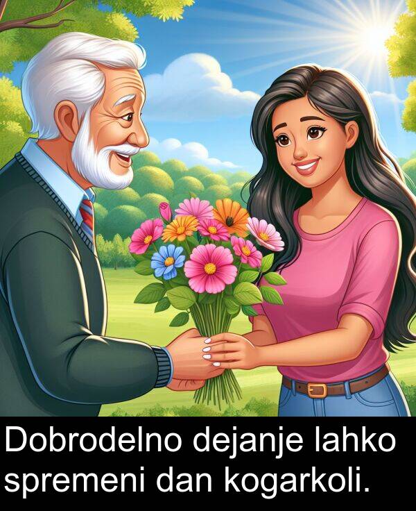 lahko: Dobrodelno dejanje lahko spremeni dan kogarkoli.