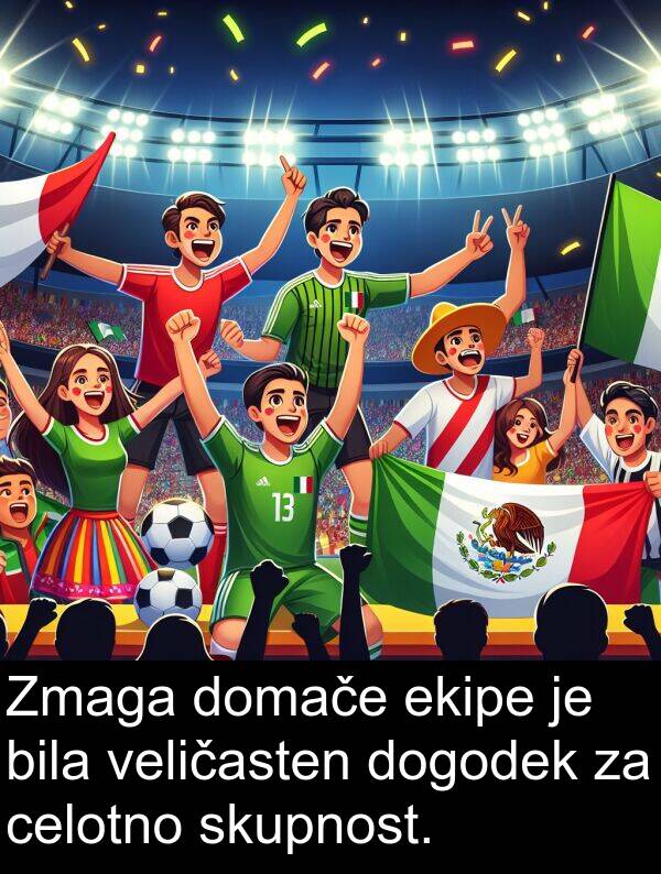 celotno: Zmaga domače ekipe je bila veličasten dogodek za celotno skupnost.