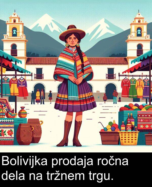 dela: Bolivijka prodaja ročna dela na tržnem trgu.