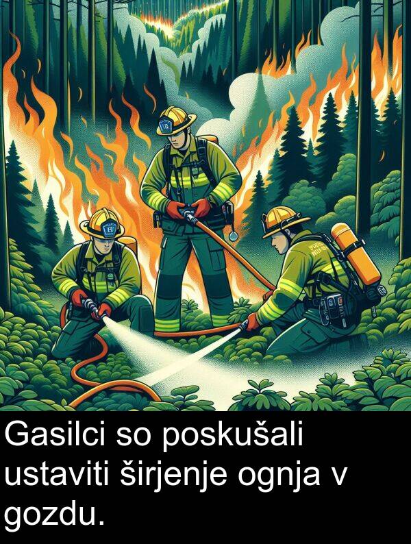 širjenje: Gasilci so poskušali ustaviti širjenje ognja v gozdu.