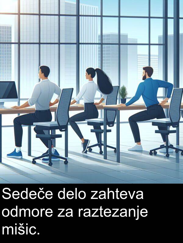raztezanje: Sedeče delo zahteva odmore za raztezanje mišic.
