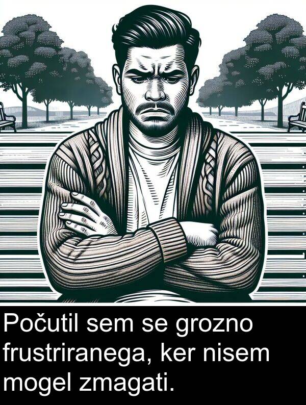 mogel: Počutil sem se grozno frustriranega, ker nisem mogel zmagati.