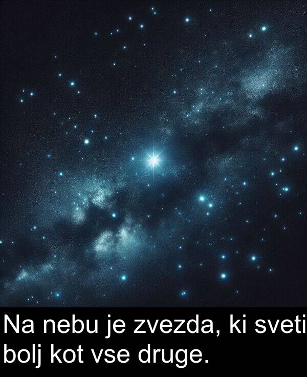 sveti: Na nebu je zvezda, ki sveti bolj kot vse druge.