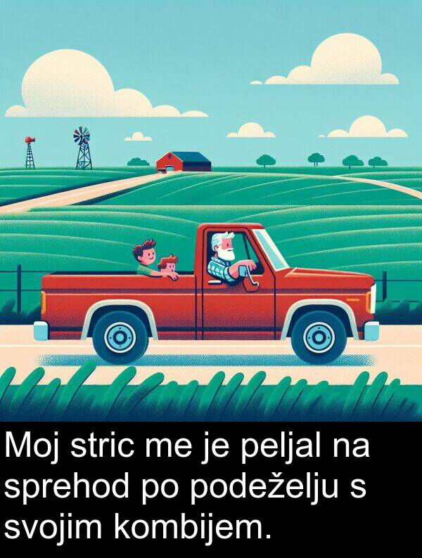 sprehod: Moj stric me je peljal na sprehod po podeželju s svojim kombijem.