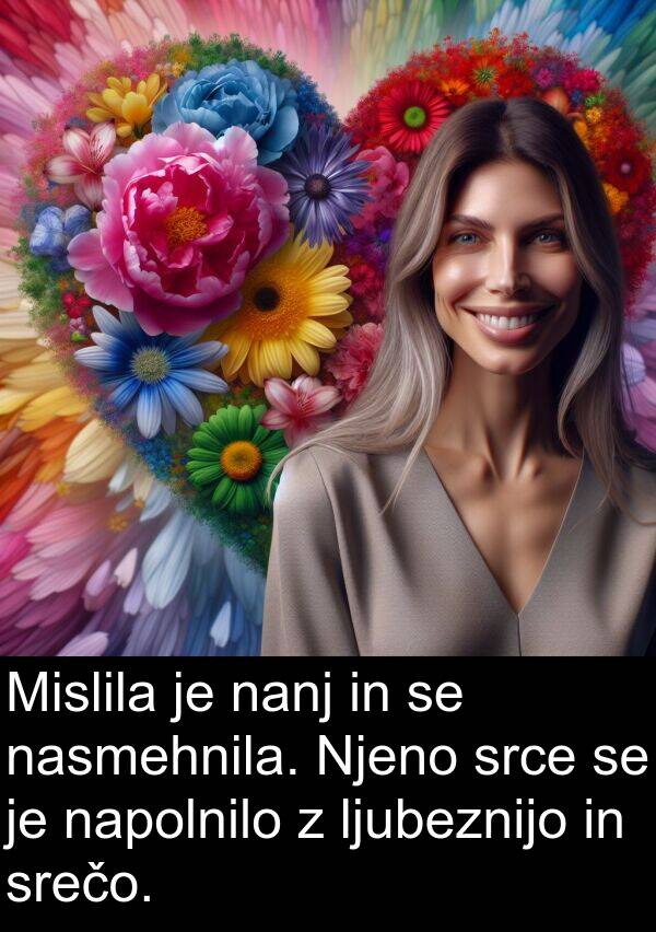 srce: Mislila je nanj in se nasmehnila. Njeno srce se je napolnilo z ljubeznijo in srečo.