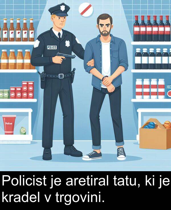 kradel: Policist je aretiral tatu, ki je kradel v trgovini.