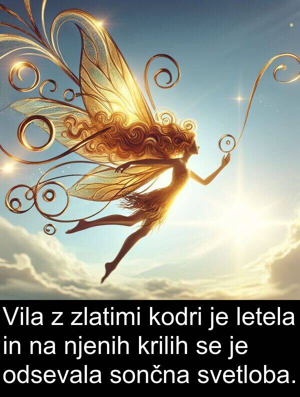 sončna: Vila z zlatimi kodri je letela in na njenih krilih se je odsevala sončna svetloba.