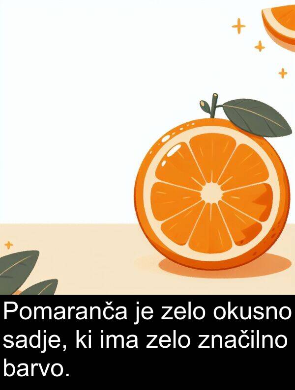 barvo: Pomaranča je zelo okusno sadje, ki ima zelo značilno barvo.
