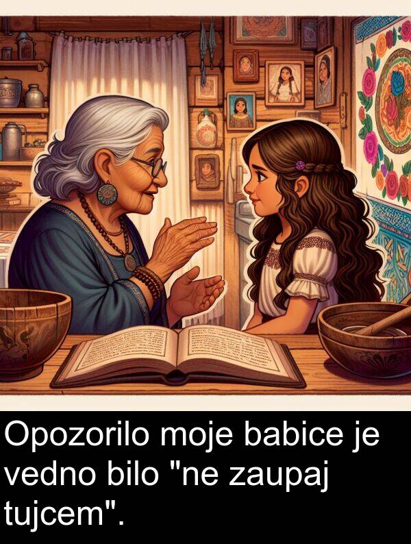 babice: Opozorilo moje babice je vedno bilo "ne zaupaj tujcem".
