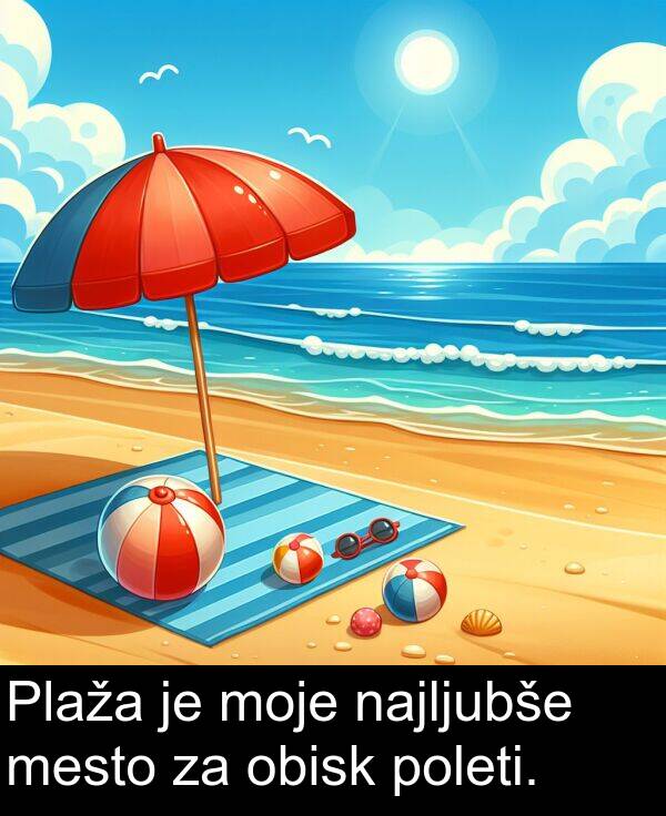 poleti: Plaža je moje najljubše mesto za obisk poleti.