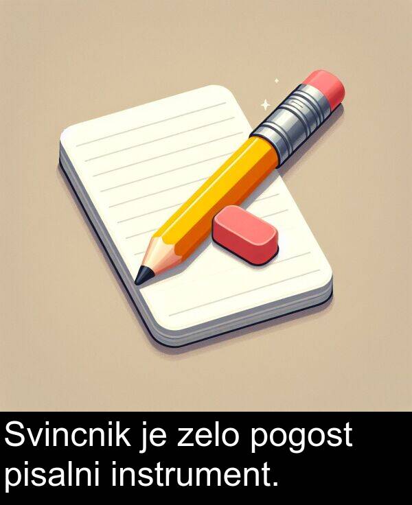 pogost: Svincnik je zelo pogost pisalni instrument.