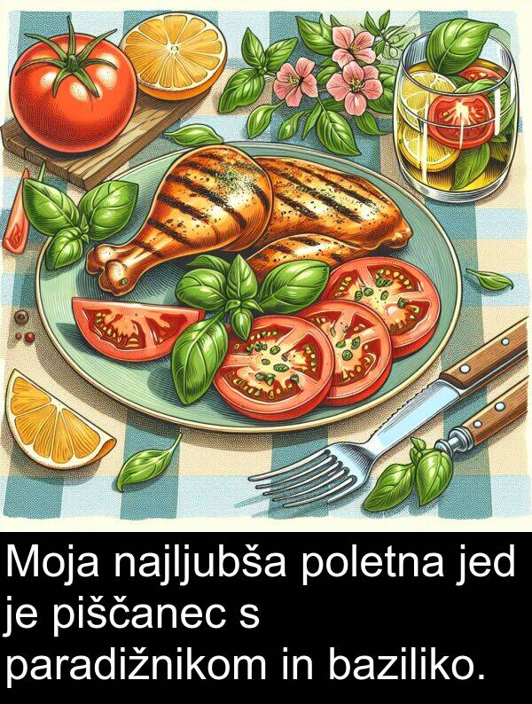 baziliko: Moja najljubša poletna jed je piščanec s paradižnikom in baziliko.