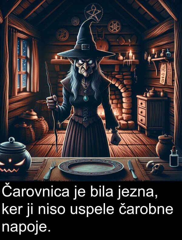 jezna: Čarovnica je bila jezna, ker ji niso uspele čarobne napoje.