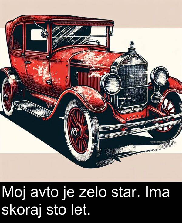 skoraj: Moj avto je zelo star. Ima skoraj sto let.