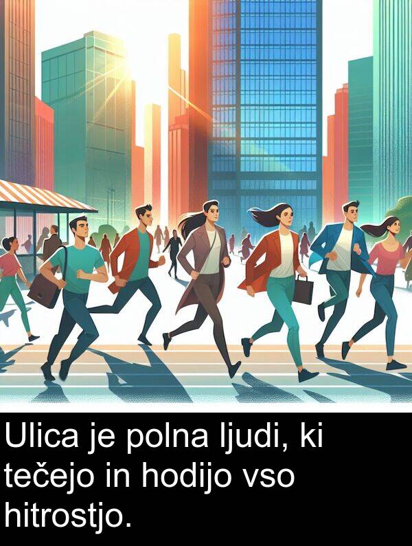 hitrostjo: Ulica je polna ljudi, ki tečejo in hodijo vso hitrostjo.
