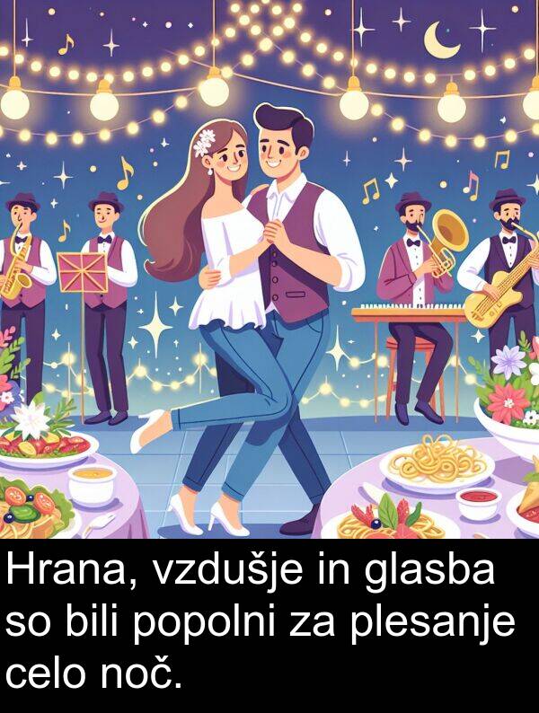 celo: Hrana, vzdušje in glasba so bili popolni za plesanje celo noč.