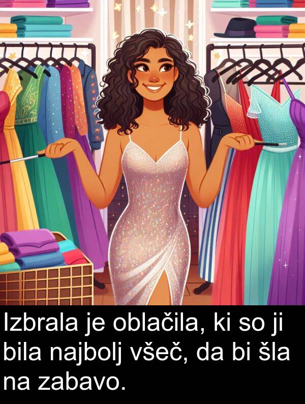 oblačila: Izbrala je oblačila, ki so ji bila najbolj všeč, da bi šla na zabavo.