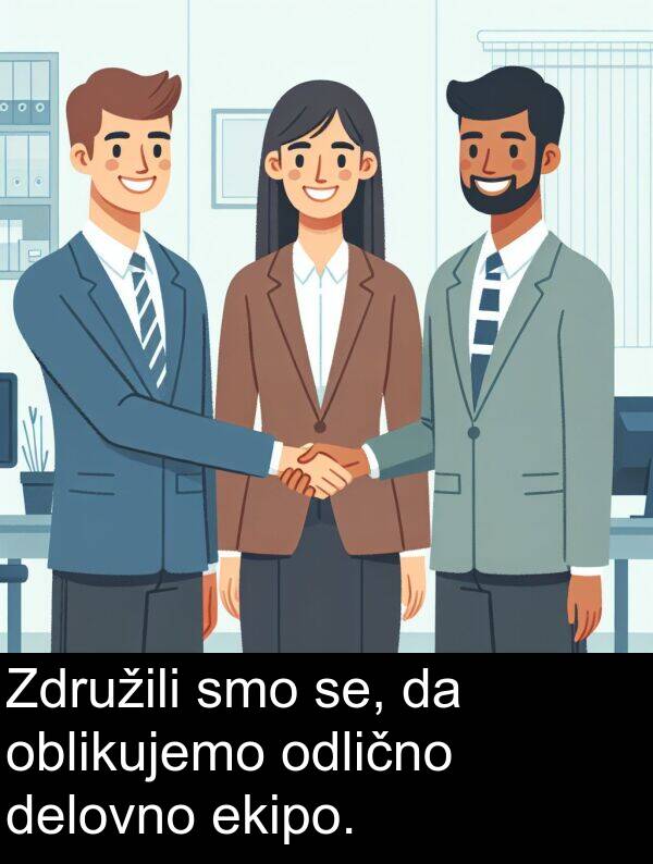 se: Združili smo se, da oblikujemo odlično delovno ekipo.