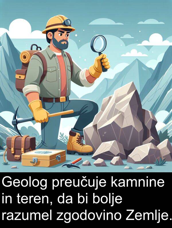 kamnine: Geolog preučuje kamnine in teren, da bi bolje razumel zgodovino Zemlje.