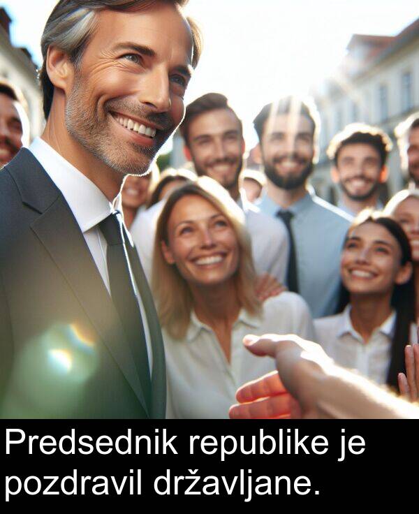 republike: Predsednik republike je pozdravil državljane.