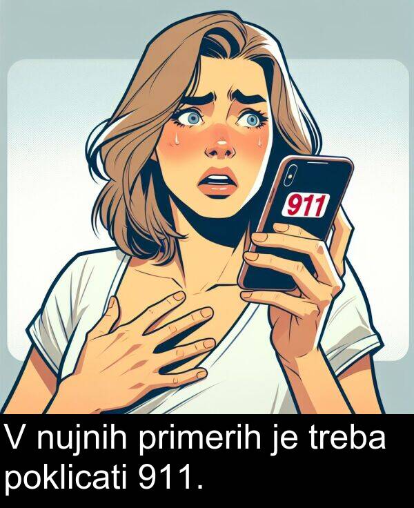 nujnih: V nujnih primerih je treba poklicati 911.
