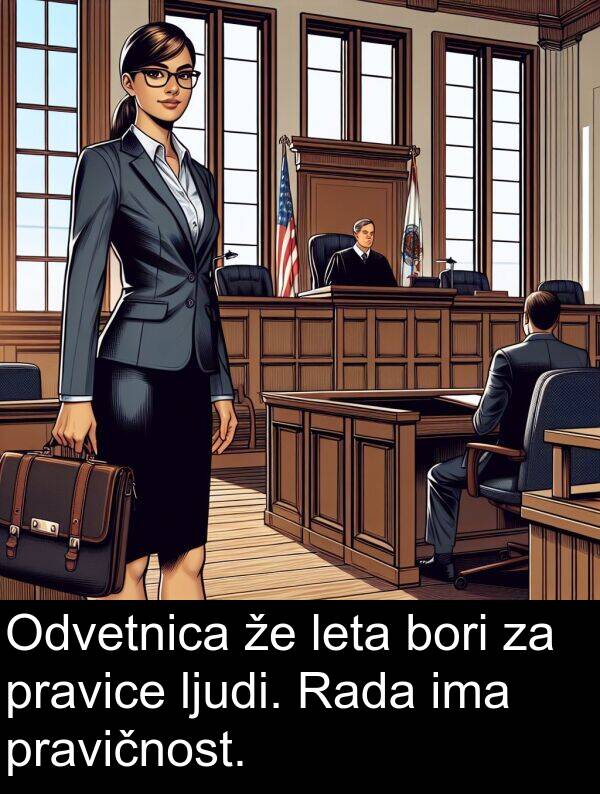 bori: Odvetnica že leta bori za pravice ljudi. Rada ima pravičnost.
