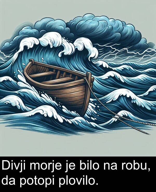 potopi: Divji morje je bilo na robu, da potopi plovilo.