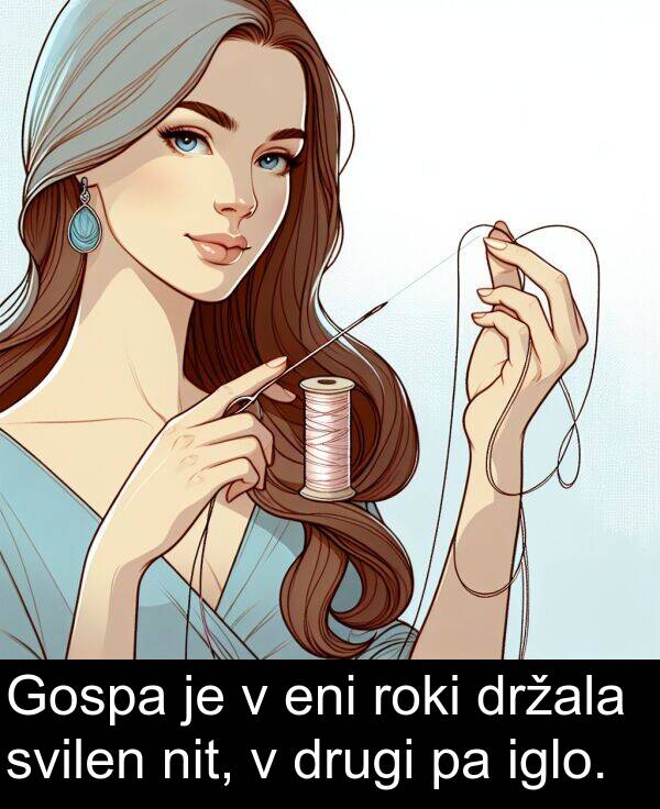roki: Gospa je v eni roki držala svilen nit, v drugi pa iglo.