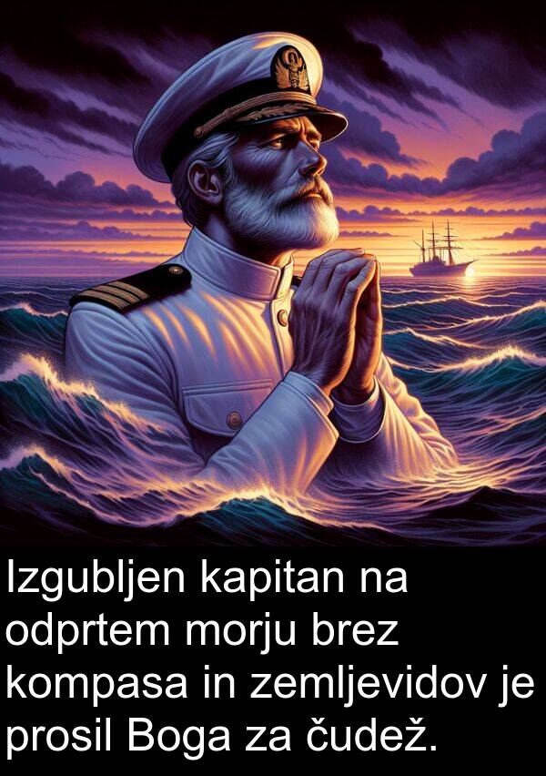 kapitan: Izgubljen kapitan na odprtem morju brez kompasa in zemljevidov je prosil Boga za čudež.