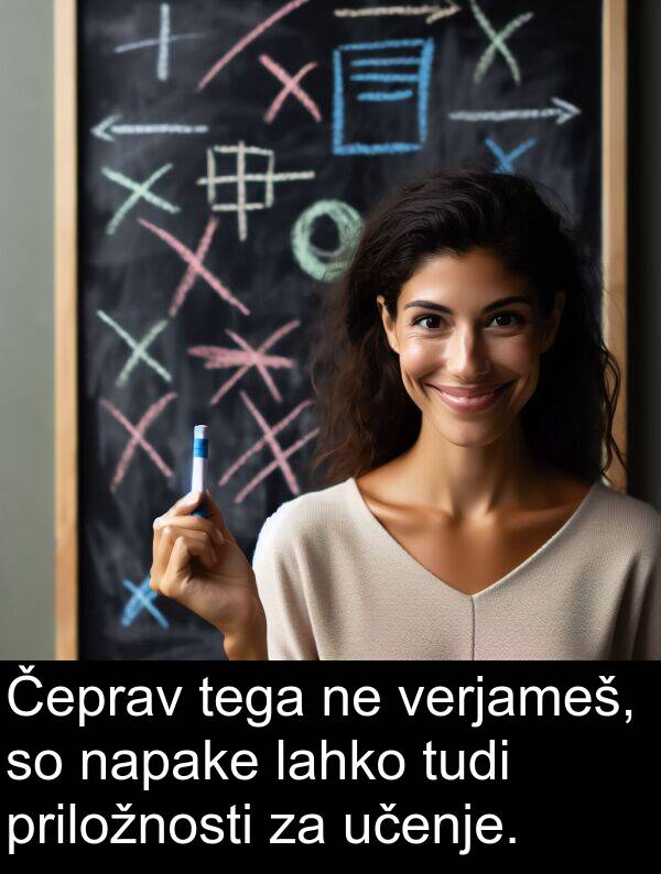 priložnosti: Čeprav tega ne verjameš, so napake lahko tudi priložnosti za učenje.