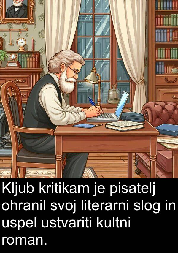 slog: Kljub kritikam je pisatelj ohranil svoj literarni slog in uspel ustvariti kultni roman.