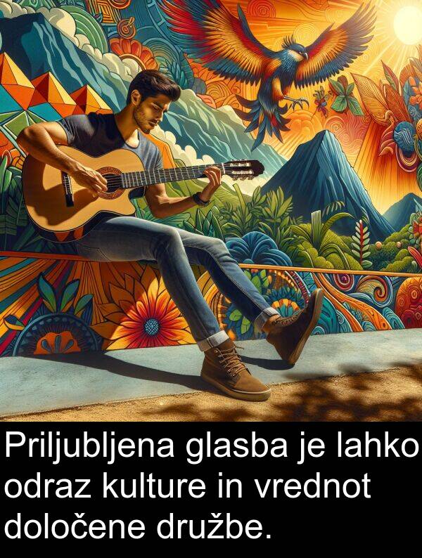 glasba: Priljubljena glasba je lahko odraz kulture in vrednot določene družbe.