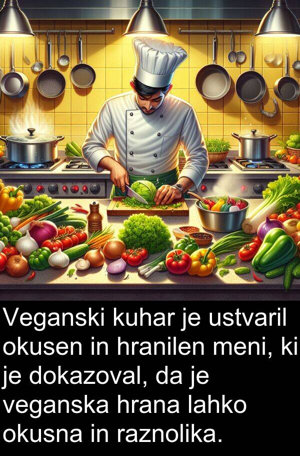 okusna: Veganski kuhar je ustvaril okusen in hranilen meni, ki je dokazoval, da je veganska hrana lahko okusna in raznolika.