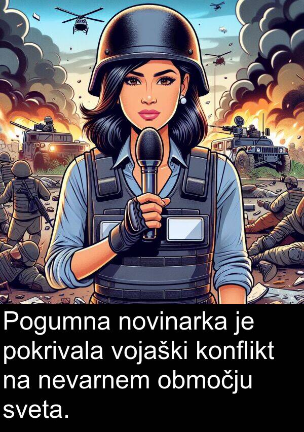 pokrivala: Pogumna novinarka je pokrivala vojaški konflikt na nevarnem območju sveta.
