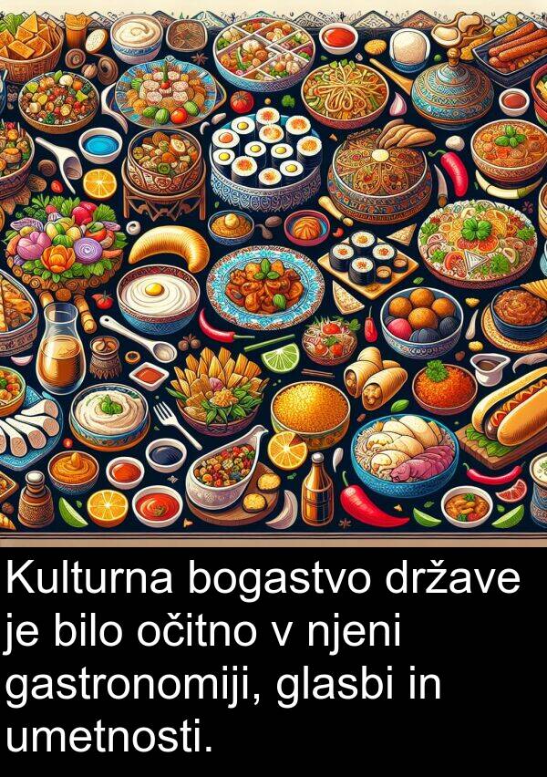 glasbi: Kulturna bogastvo države je bilo očitno v njeni gastronomiji, glasbi in umetnosti.