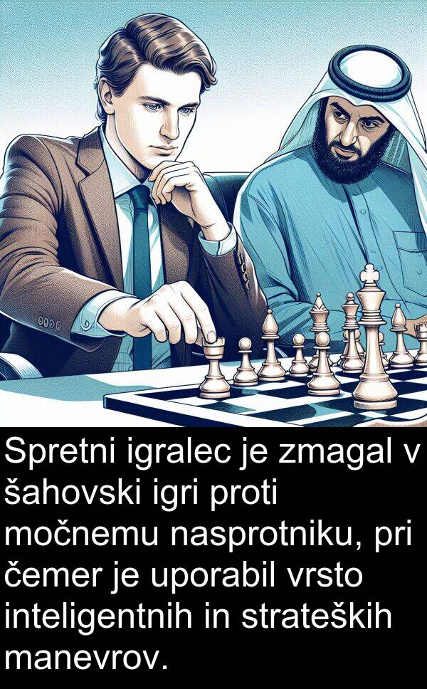 šahovski: Spretni igralec je zmagal v šahovski igri proti močnemu nasprotniku, pri čemer je uporabil vrsto inteligentnih in strateških manevrov.