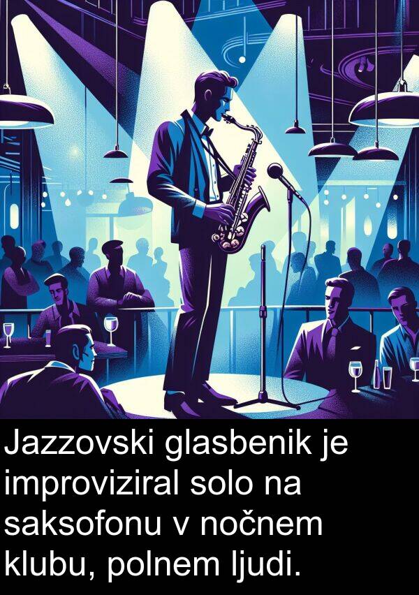 saksofonu: Jazzovski glasbenik je improviziral solo na saksofonu v nočnem klubu, polnem ljudi.