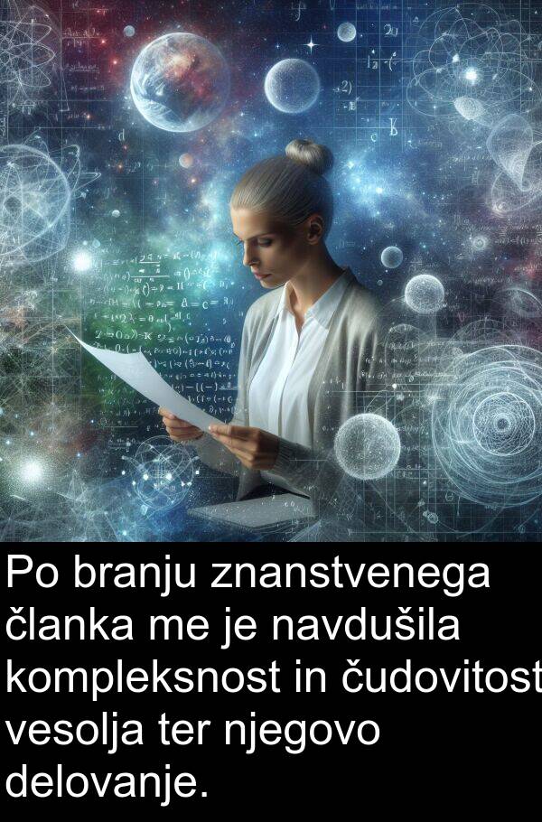 članka: Po branju znanstvenega članka me je navdušila kompleksnost in čudovitost vesolja ter njegovo delovanje.