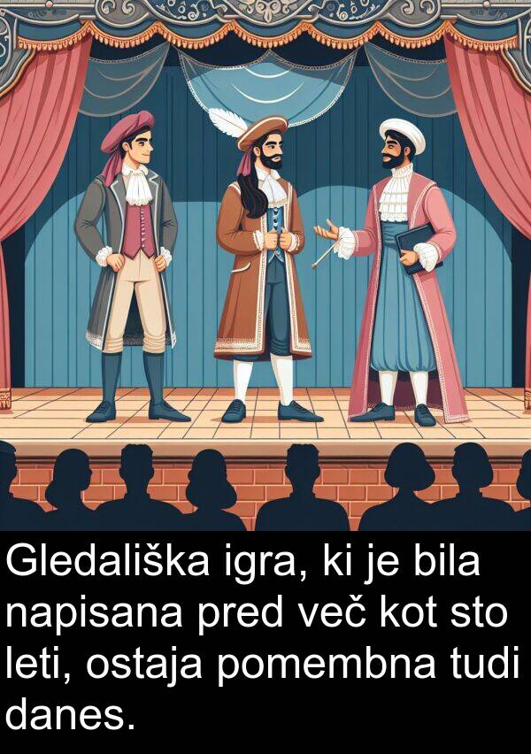 danes: Gledališka igra, ki je bila napisana pred več kot sto leti, ostaja pomembna tudi danes.